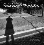 Vivian Maier: Out of the Shadows - Richard Cahan, Michael Williams, Vivian Maier