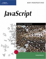 New Perspectives on JavaScript and AJAX, Comprehensive (New Perspectives (Course Technology Paperback)) - Patrick Carey, Frank Canovatchel