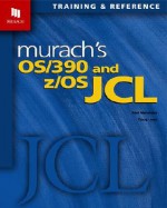 Murach's OS/390 and z/OS JCL - Raul Menendez, Doug Lowe