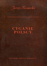 Cyganie polscy. Szkice historyczno-obyczajowe - Jerzy Ficowski