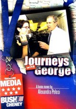 Journeys with George - Alexandra Pelosi, George W. Bush