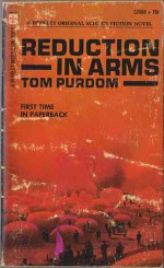 Reduction in Arms - Tom Purdom