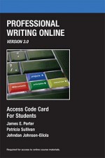 Professional Writing Online, Version 3.0 - James Porter, Pat Sullivan, Johndan Johnson-Eilola