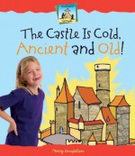 The Castle Is Cold, Ancient and Old! - Tracy Kompelien