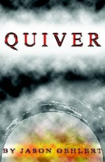 Quiver - Jason Gehlert