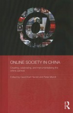 Online Society in China: Creating, Celebrating, and Instrumentalising the Online Carnival - David Kurt Herold, Peter Marolt