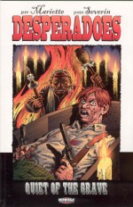 Desperadoes: Quiet of the Grave - Jeff Mariotte, John Severin