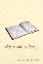 This Is Not a Diary - Zygmunt Bauman