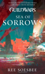 Sea of Sorrows - Ree Soesbee, Steven Savile