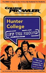 College Prowler: Hunter College Off the Record - Meredith Deliso, Kelly Carey, Meghan Dowdell