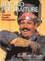 Beyond Portraiture: Creative People Photography - Bryan Peterson