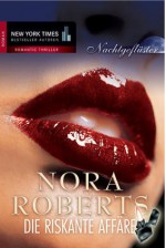 Die riskante Affäre (Nachtgeflüster Bd 5) - Emma Luxx, Nora Roberts