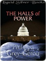 The Halls of Power - Philippa Grey-Gerou