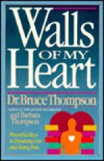 Walls of My Heart - Bruce Thompson