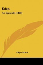 Eden: An Episode - Edgar Saltus