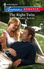 The Right Twin - Laura Marie Altom