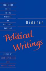 Political Writings (Texts in the History of Political Thought) - Denis Diderot, Robert Wokler, John Hope Mason