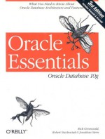 Oracle Essentials: Oracle Database 10g - Rick Greenwald, Jonathan Stern, Robert Stackowiak