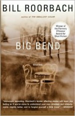 Big Bend - Bill Roorbach