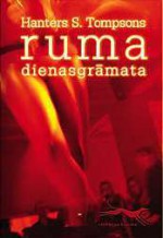 Ruma dienasgrāmata - Hunter S. Thompson, Elīza Vanadziņa, Ieva Zālīte, Hanters S. Tompsons