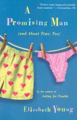 A Promising Man (and About Time, Too) - Elizabeth Young