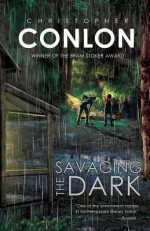 Savaging the Dark - Christopher Conlon