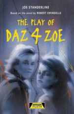 Daz 4 Zoe (Heinemann Plays) - Joe Standerline, Robert Swindells