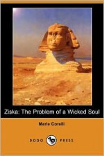 Ziska: The Problem of a Wicked Soul - Marie Corelli