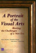 A Portrait of the Visual Arts: Meeting the Challenges of a New Era - Kevin F. McCarthy, Elizabeth Heneghan Ondaatje, Arthur C. Brooks