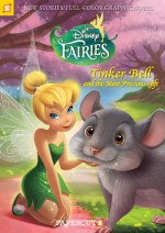 Disney Fairies Graphic Novel #11: Tinker Bell and the Most Precious Gift - Tea Orsi, Carlo Panaro, Manuela Razzi, Marina Braggio, Roberta Zanotta