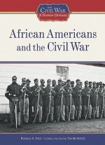 African Americans and the Civil War - Ronald A. Reis