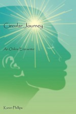 Circular Journey: An Online Encounter - Karen Phillips