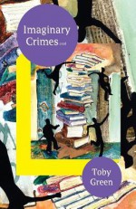 Imaginary Crimes - Toby Green