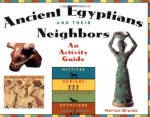 Ancient Egyptians and Their Neighbors: An Activity Guide - Marian Broida, Gary Beckman