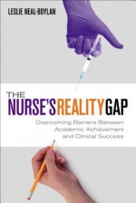 The Nurse's Reality Gap - Leslie Neal-Boylan