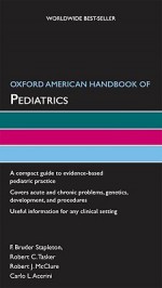 Oxford American Handbook of Pediatrics (Oxford American Handbooks of Medicine (Quality Paperback)) - F. Bruder Stapleton, Robert C. Tasker, Robert J. McClure, Carlo L. Acerini