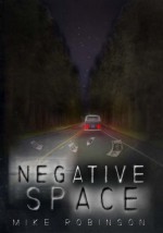 Negative Space - Mike Robinson