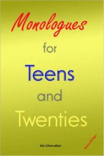 Monologues for Teens and Twenties - second edition - Jim Chevallier