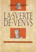 La suerte de Venus - Steven Saylor, María Luz García de la Hoz, Rosa Ayuso