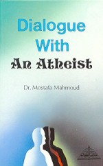 Dialogue with an Atheist - مصطفى محمود