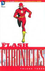 The Flash Chronicles Vol. 3 - John Broome, Carmine Infantino, Joe Giella, Murphy Anderson