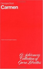 Carmen: Libretto - Georges Bizet