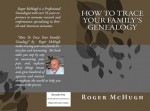 How to Trace Your Family's Genealogy - Roger McHugh