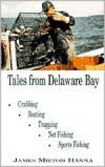 Tales from Delaware Bay - James Milton Hanna