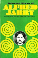 Selected Works - Alfred Jarry