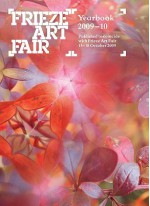 Frieze Art Fair Yearbook - Rosalind Furness, Anna Starling