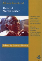 All Are Involved: The Art of Martin Carter - Stewart Brown