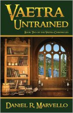 Vaetra Untrained - Daniel R. Marvello