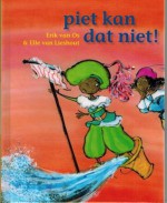 piet kan dat niet! - Erik Van Os, Elle Van Lieshout, Els van Egeraat