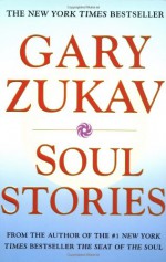 Soul Stories - Gary Zukav